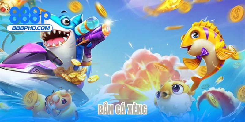 Bắn cá xèng